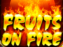 Fruits on Fire – онлайн-слот с реальными ставками